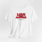 Love One Another  1 John 3:23 — Lightweight Christian Faith T-Shirt