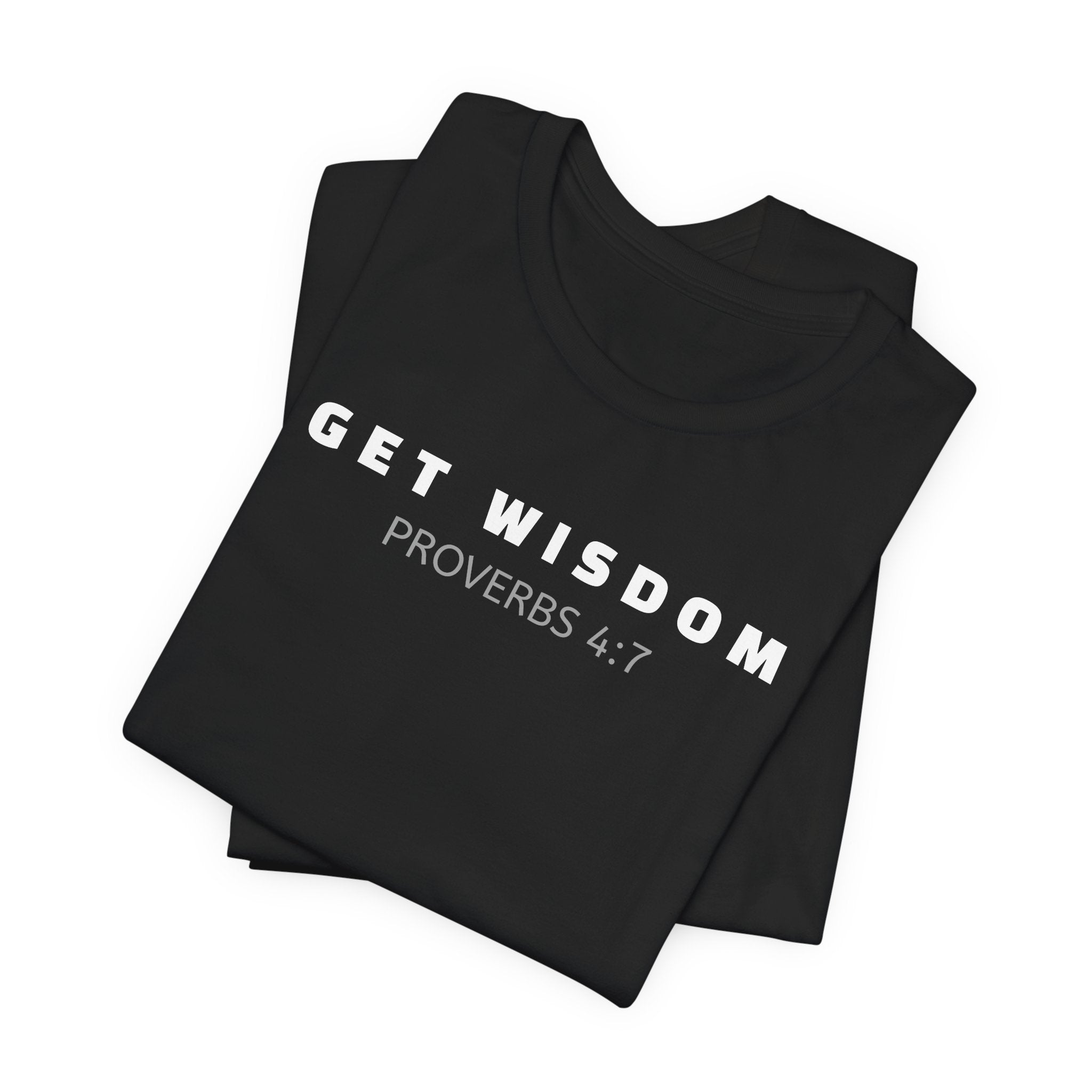 GET WISDOM Proverbs 4:7 — Minimalist Lightweight Christian Faith T-Shirt