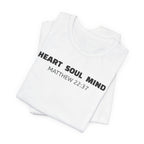 Heart Soul Mind  Matthew 22:37 — Minimalist Lightweight Christian Faith T-Shirt