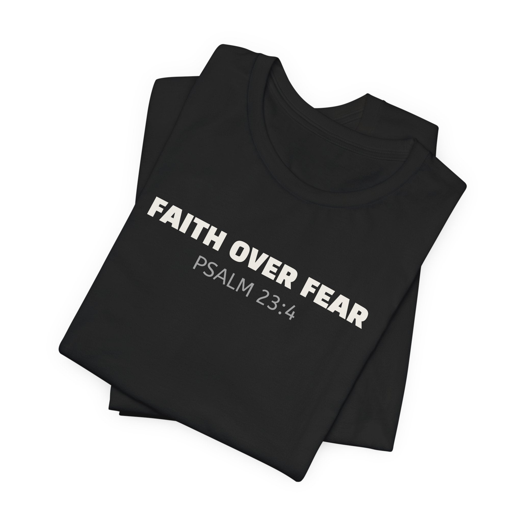 Faith Over Fear - Christian Inspirational Shirt