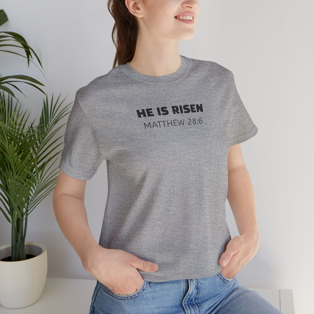 He Is Risen Matthew 28:6 — Minimalist Lightweight Christian Faith T-Shirt