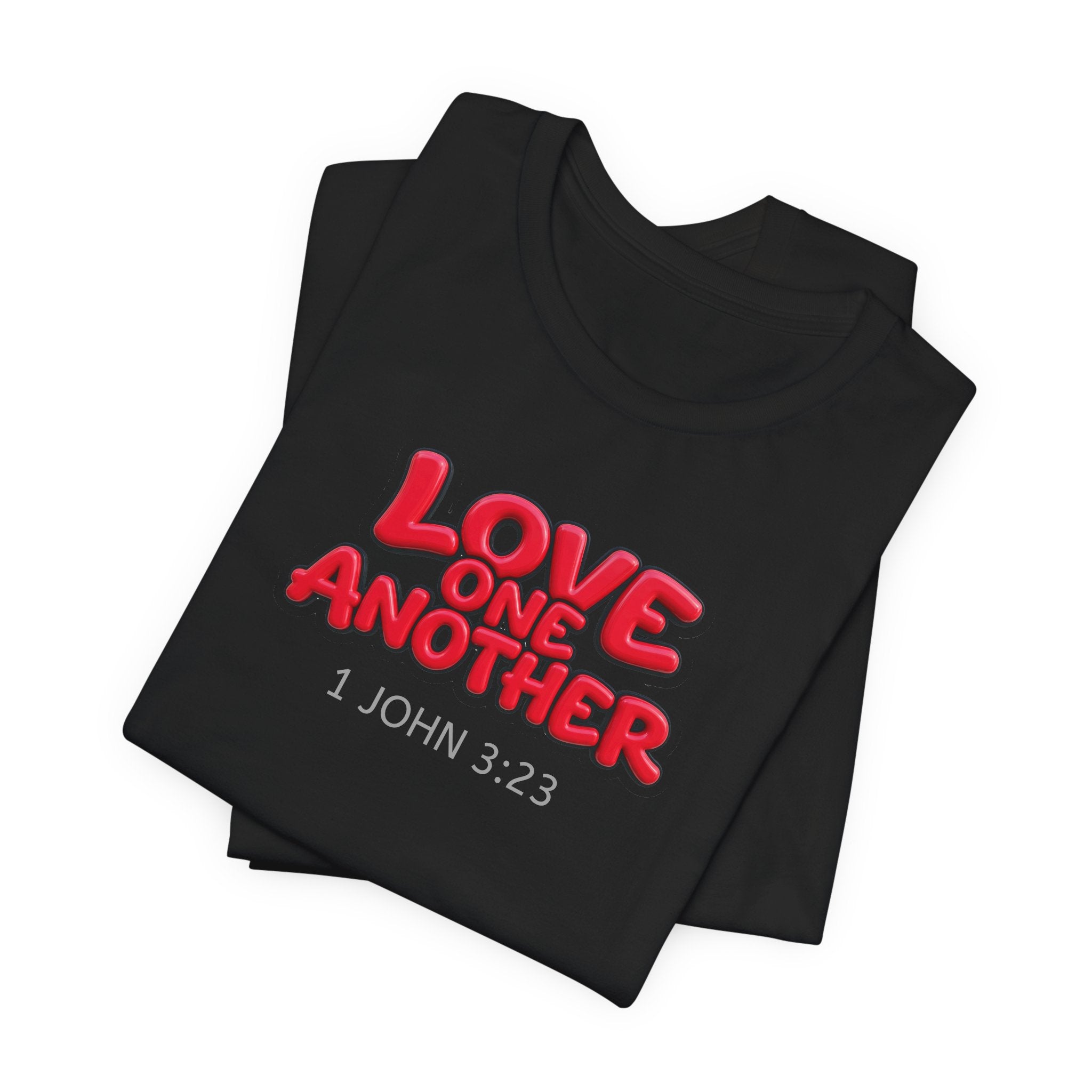 Love One Another  1 John 3:23 — Lightweight Christian Faith T-Shirt