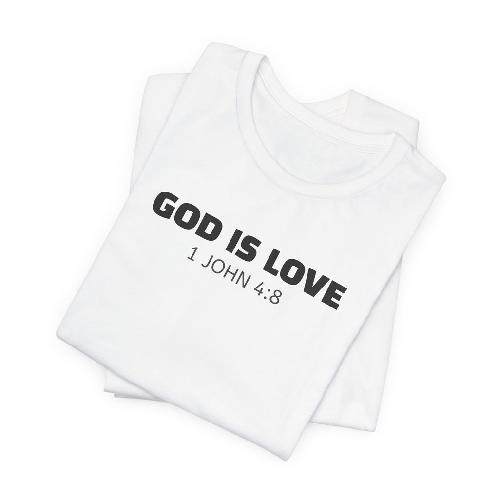 God Is Love 1 John 4:8 — Minimalist Lightweight Christian Faith T-Shirt