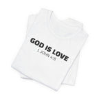 God Is Love 1 John 4:8 — Minimalist Lightweight Christian Faith T-Shirt