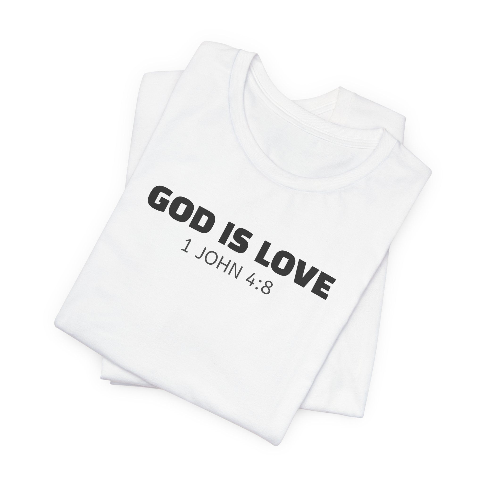 God Is Love 1 John 4:8 — Minimalist Lightweight Christian Faith T-Shirt